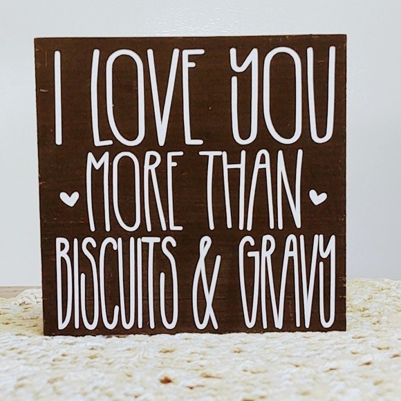 Handmade Tiered Tray Decor/Mini Wood Sign/I Love You More Than Biscuits & Gravy - Picture 1 of 1
